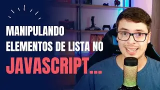Aprenda a manipular elementos em listas (arrays) no Javascript
