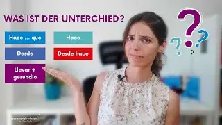 Was ist der Unterschied zwischen hace, desde hace, desde und hace que? | SPANISCH LERNEN