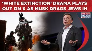 Inside Elon Musk 'White Extinction' Drama: Massive Backlash After X Owner's Viral Jews Reference