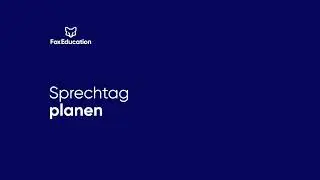 Sprechtag planen mit SchoolFox/KidsFox/TeamFox