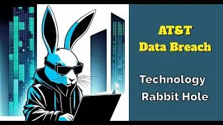 AT&T Data Breach Technology Rabbit Hole