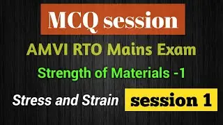 AMVI RTO MAINS 2020| Section A| MCQ'S| Strength of Materials - 1| Stress and Strain| 15 MCQ's Test 1