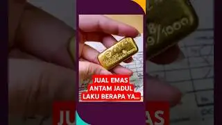 EMAS ANTAM JADUL DIJUAL LAKU BERAPA YA... #emas #investasiemas  #logammulia