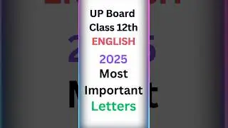UP Board Class 12 English | Top 5 Most Important Letters for 2025 Exams 📩 | Score Full Marks!
