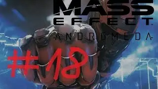 Mass Effect: Andromeda Part 18 Exploring Faroang (PC Let's Play Commentary)