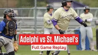 Adelphi vs St. Michael's Full Baseball Game Replay | NE10 Baseball