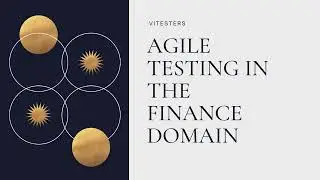 Agile Testing in Finance domain