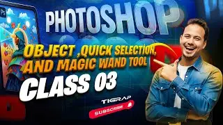 Object Selection, Quick Selection & Magic Wand Tool &ndash; Adobe Photoshop Tutorial Class 3