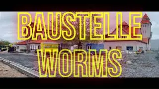 Worms wird WOW !  ❗  💥😎  /   Worms wird sch&ouml;ner. . /   Вормс красивеет. /  Worms. Germany.