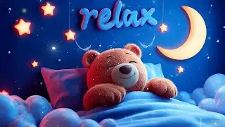 🧸✨ Baby Sleep Music | Cute Teddy Bear Lullaby for Deep Restful Sleep | 3 Full Hours of Peace