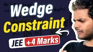 Wedge Constraint with PYQs #jee #neet Vikrant Kirar