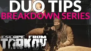 Escape From Tarkov - DUO TIPS/Analysis & Breakdown - Guide