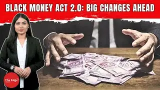 Black Money Act 2.0 Explained: India&rsquo;s Toughest Tax Law Gets a Makeover
