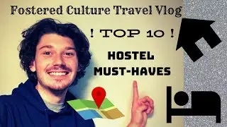 Top 10 Hostel Must-Haves | Fostered Culture Travel Knowledge (2019)