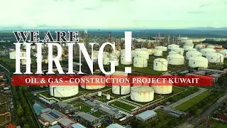 We Are Hiring For Oil & Gas Construction Project | KUWAIT Part - 2