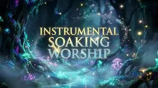 HOLY SPIRIT, WORSHIPFUL REST | Instrumental Soaking Worship Music
