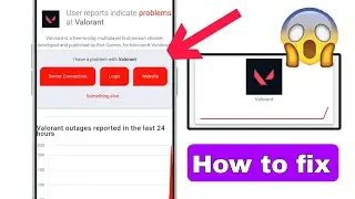 Valorant Server Down today problem | How to fix problem | Valorant Server down how to fix problem 