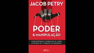 Poder & Manipula&ccedil;&atilde;o _ Jacob Petry 