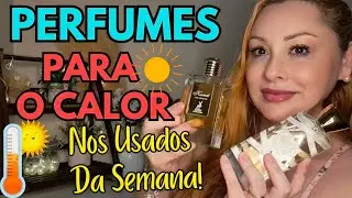 10 Perfumes Para USAR No CALOR❗️Perfumes Usados Da Semana✨️