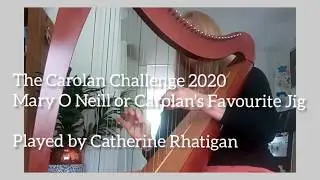 Carolan Lockdown Challenge/ Mary O Neill or Carolan's Favourite Jig. Played by Catherine Rhatigan