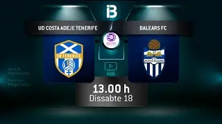 ASCENS A PRIMERA RFEF FUTBOL FEMENÍ // UD COSTA ADEJE TENERIFE - BALEARS FC