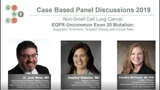 Case Based Panel Discussion - EGFR - Exon 20 Mutation, Treatment, Targeted Therapy, Clinical Trials