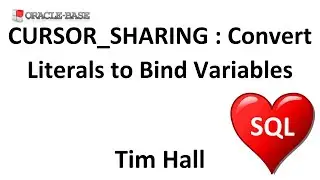CURSOR_SHARING : Automatically Convert Literals to Bind Variables in SQL Statements