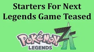 I Think We Know The Starters For Our Next Legends Game After Pok&eacute;mon Legends Z-A