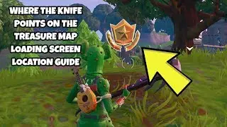 Search Where The Knife Points On The Treasure Map Loading Screen Location Guide | Fortnite Week 6