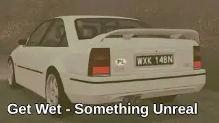 Get Wet - Something Unreal (Eurodance)