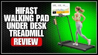 HiFast Walking Pad Under Desk Treadmill Review