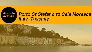 Slow TV. Scenic drives - The road trip quarterly - Porto Santo Stefano to Cala Moresca in Italy