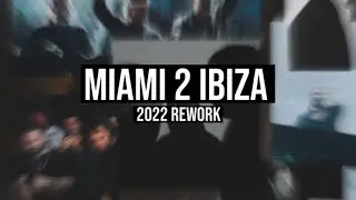 Miami 2 Ibiza [2022 Rework]