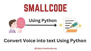 Convert Voice to Text Using Python 