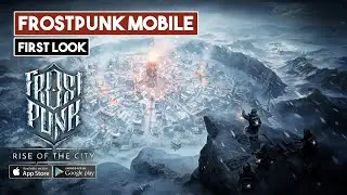 FROSTPUNK MOBILE Gameplay First Look