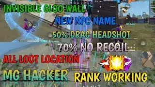 50% DRAG HEADSHOT 70% NO RECOIL NPC NAME INVISIBLE GLOO ALL LOOT LOCATION BY // MG HACKER //
