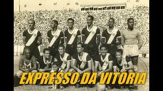 EXPRESSO DA VIT&Oacute;RIA - M&uacute;sica do esquadr&atilde;o imortal do Vasco da Gama!
