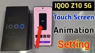 How to enable touch animation in Iqoo z10 5g | Iqoo z10 5g touch screen animation kaise lagaye