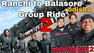 Ranchi to|बालेश्वर|Group Ride Part 2 With Annu Sahu|and 75 🫂Stranger Riders