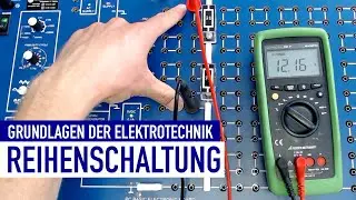 Strom, Spannung und Widerstände in der Reihenschaltung
