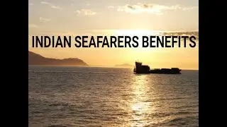 Indian seafarers benefits?