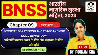 ⚖️ BNSS Lecture 11 |  Chapter-9 | Sections 125–143 | Peace & Good Behaviour |  By Poonam Sha