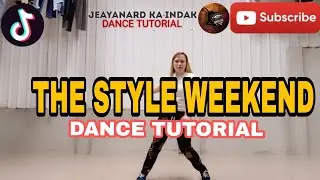 THE STYLE WEEKEND | DANCE TUTORIAL | TIKTOK DANCE CHALLENGE