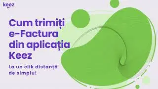Demo   Cum trimiți e-Factura din aplicația Keez