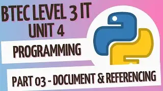 BTEC Уровень 3 ИТ - Модуль 4 - Программирование - Часть 03 - ДОКУМЕНТАЦИЯ И ССЫЛКИ