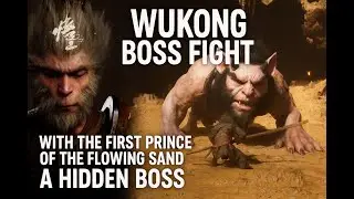 Wukong vs First Prince of the Flowing Sands 🔥 Hidden Boss Fight | Black Myth: Wukong