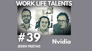 Work Life Talents - Folge 39 &uuml;ber Nvidia