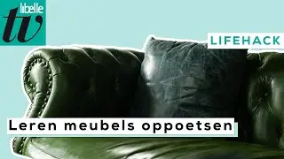 Leren meubels herstellen met d&eacute;ze middeltjes - Libelle Lifehack