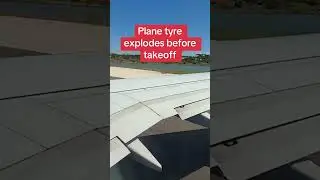 Plane tyre explodes before takeoff #themirror #news