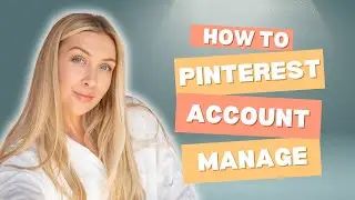 Pinterest Management Made EASY with These Simple Yet POWERFUL Tips!